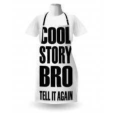 Cool Story Bro Tell It Again Apron