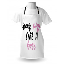 Wear Pink Like a Boss Apron