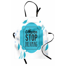 Never Stop Dreaming Words Apron