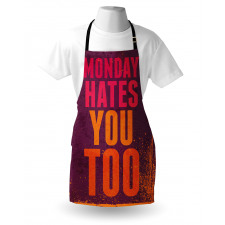 Monday Hates You Too Words Apron