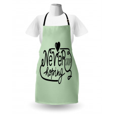 Never Stop Hoping Words Apron