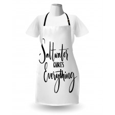 Saltwater Cures Everything Apron