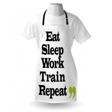 Eat Sleep Work Train Repeat Apron