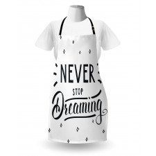 Never Stop Dreaming Motivated Apron