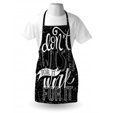 Dont Wish for It Work for It Apron