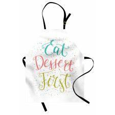 Cursive Eat Dessert First Apron