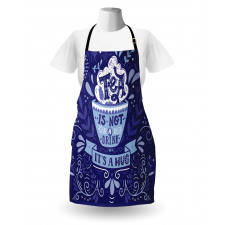 Tea is not a Drink It's a Hug Apron