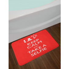 Keep Calm and Take a Selfie Bath Mat