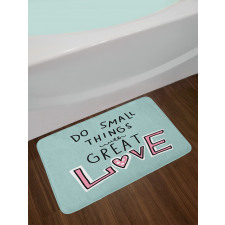 Do Things with Love Bath Mat