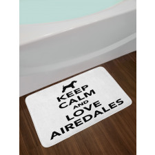 Keep Calm and Love Airedales Bath Mat