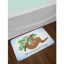 Don't Hurry Be Happy Bath Mat