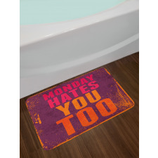 Monday Hates You Too Words Bath Mat