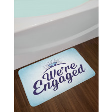 We Are Engaged Bath Mat