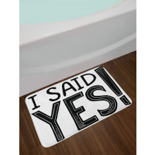 I Said Yes Words Bath Mat