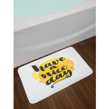 Positive Have a Nice Day Bath Mat