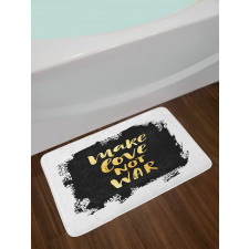 Make Love Quoting Dark Bath Mat