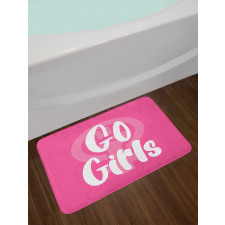 Go Girls Text in Bold Bath Mat