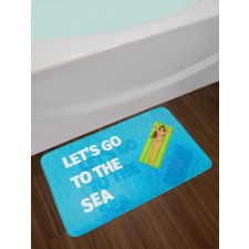 Lets Go to the Sea Message Bath Mat
