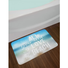 You Need the Beach Phrase Bath Mat