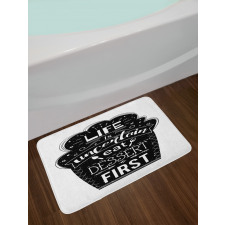 Life is Uncertain Eat Dessert Bath Mat