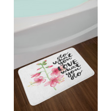 Do What You Love Flowers Bath Mat