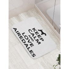 Keep Calm and Love Airedales Bath Mat