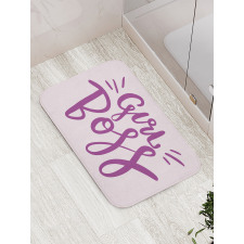 Motivational Feminine Art Bath Mat