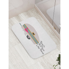 There's No Place Like Home Bath Mat