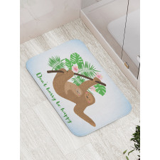 Don't Hurry Be Happy Bath Mat