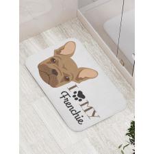 I Love My Frenchie Portrait Bath Mat