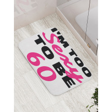 Being 60 Themed Typography Bath Mat