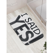 I Said Yes Words Bath Mat