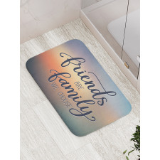 Friends are Family BFF Bath Mat