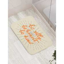 Be Silly Honest and Kind Bath Mat
