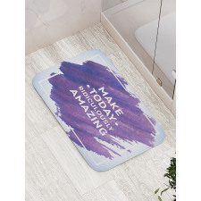 Make Today Text Bath Mat