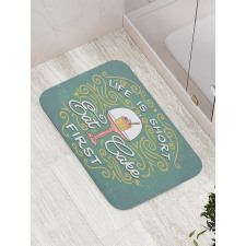 Life is Short Eat Cake First Bath Mat