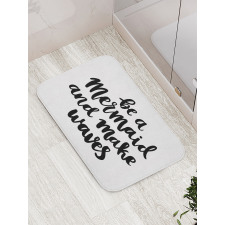 Monochrome Be a Mermaid Bath Mat