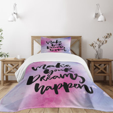 Make Your Dreams Happen Bedspread Set