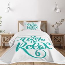 Time to Relax Phrase Design Bedspread Set