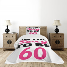 Being 60 Themed Typography Bedspread Set