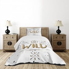 Stay Wild Hand Lettering Bedspread Set