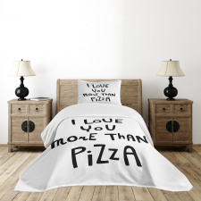 Love You More Than Pizza Bedspread Set