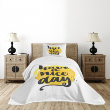 Positive Have a Nice Day Bedspread Set