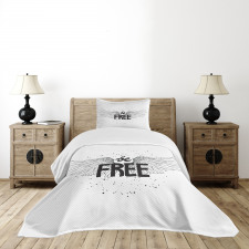 Ink Written Be Free Bedspread Set