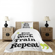 Eat Sleep Work Train Repeat Bedspread Set