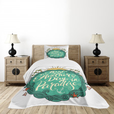Another Day Paradise Bedspread Set