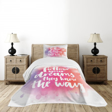 Dreams Know the Way Words Bedspread Set