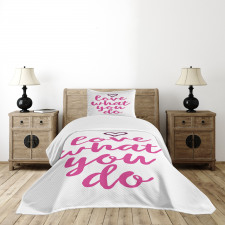 Do What You Love Pink Tones Bedspread Set