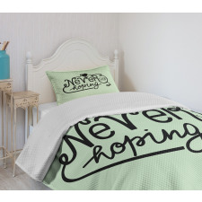 Never Stop Hoping Words Bedspread Set