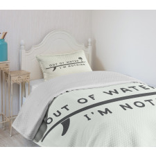 Water I am Nothing Bedspread Set